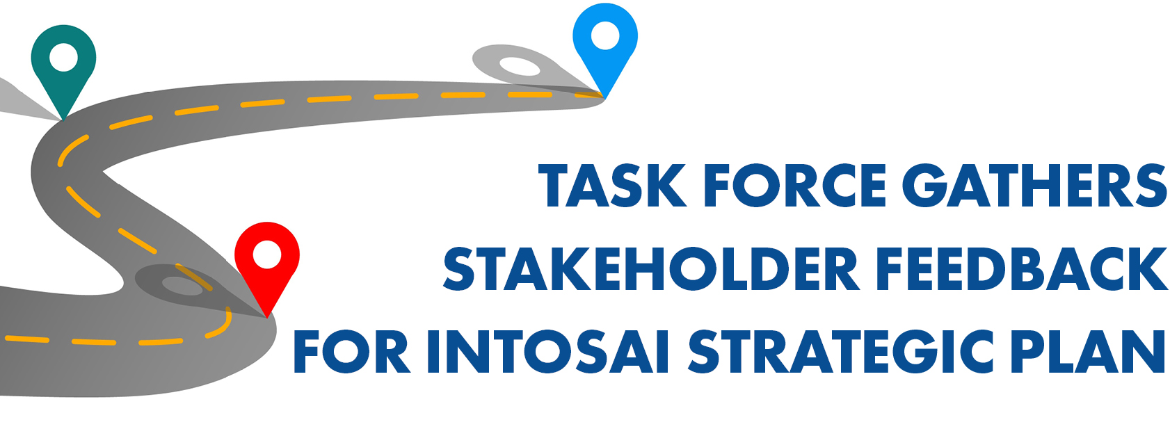 Task Force Gathers Stakeholder Feedback for INTOSAI Strategic Plan